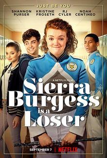 Sierra Burgess is a Loser: เซียร์รา เบอร์เจสส์ แกล้งป๊อปไว้หารัก